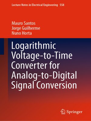 cover image of Logarithmic Voltage-to-Time Converter for Analog-to-Digital Signal Conversion